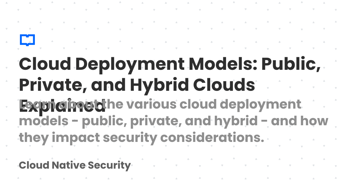 Cloud Deployment Models: Public, Private, and Hybrid Clouds Explained ...